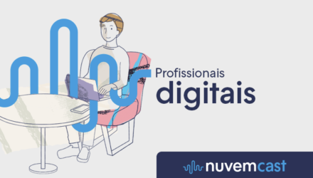 NuvemCast #5 – Como está o mercado de trabalho digital? NuvemCast #5 – Como está o mercado de trabalho digital?