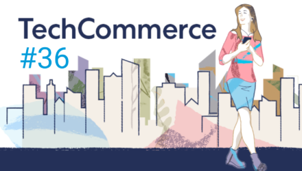 TechCommerce #36 – Do que os consumidores mais gostam quando vão comprar online TechCommerce #36 – Do que os consumidores mais gostam quando vão comprar online
