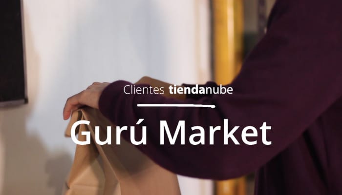 Gurú Market: Una tienda saludable, natural ¡y exitosa!