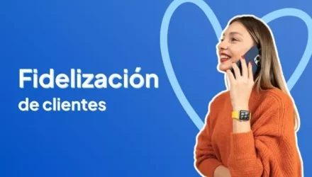 Imagen adjunta: Fidelización de clientes: haz que vuelvan y te recomienden