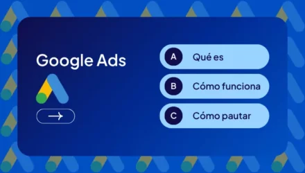 Imagen adjunta: ¿Qué es Google Ads y cómo crear anuncios? Guía 2025