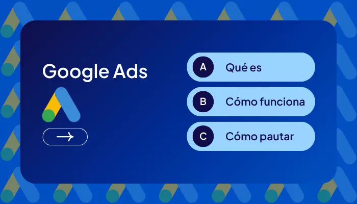¿Qué es Google Ads y cómo crear anuncios? Guía 2025 Portada de la guía completa sobre Google Ads 2025.