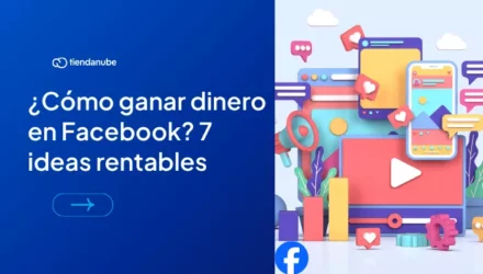 Imagen adjunta: ¿Cómo ganar dinero en Facebook? 7 ideas rentables