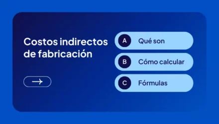 Imagen adjunta: ¿Qué son los costos indirectos de fabricación (CIF)?