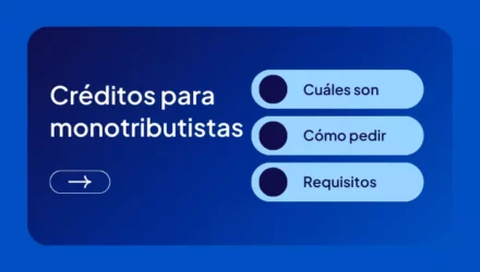 Imagen adjunta: Qué créditos para monotributistas hay en 2026 y cómo pedirlos