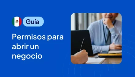 Imagen adjunta: Licencias y permisos para abrir un negocio en México en 2025