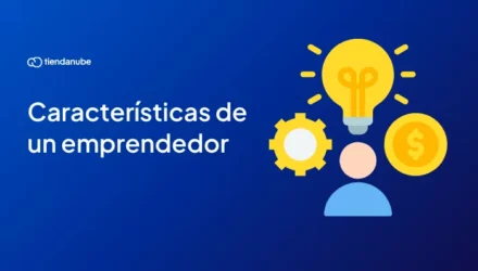 Imagen adjunta: Características de un emprendedor exitoso y cómo adquirirlas