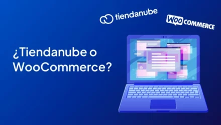Imagen adjunta: Tiendanube o WooCommerce: ¿Cuál impulsará más tu marca?